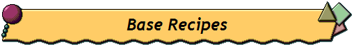 Base Recipes